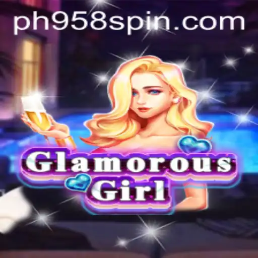 Explore GlamorousGirl: The Ultimate Gaming Experience with PH958.COM